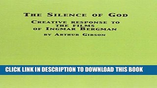 [PDF] Silence of God: Creative Response to the Films of Ingmar Bergman Full Colection