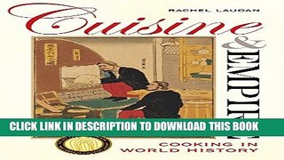[PDF] Cuisine and Empire: Cooking in World History (California Studies in Food and Culture) Full