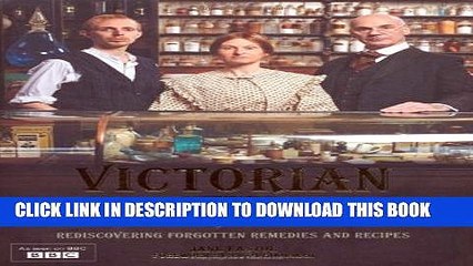 [PDF] Victorian Pharmacy: Rediscovering Home Remedies and Recipes [Full Ebook]