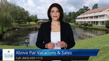Above Par Vacations & Sales - Myrtle Beach Vacation RentalsExcellent Five Star Review by Kim D.