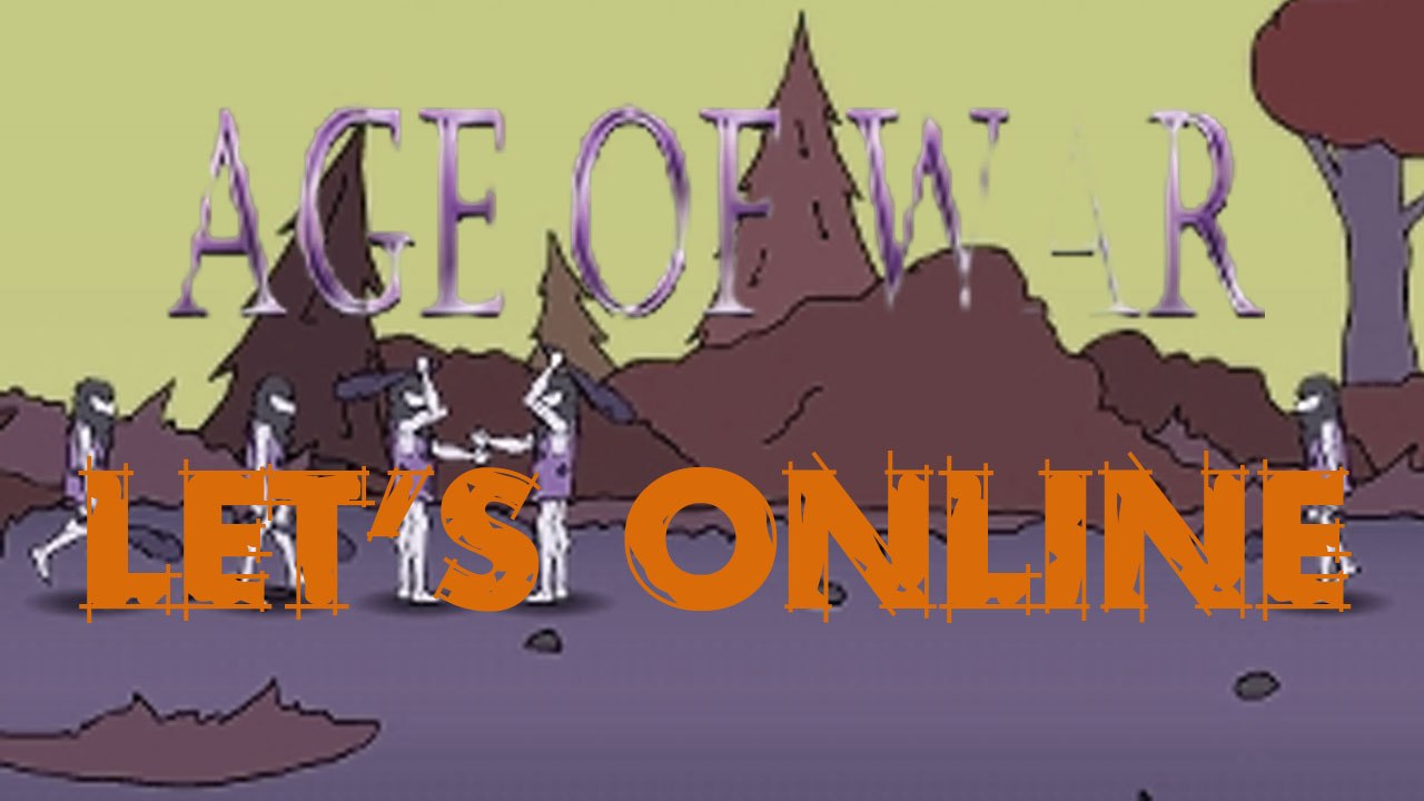 Let's Online 77: Age of War (2/2)