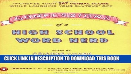[PDF] Confessions of a High School Word Nerd: Laugh Your Gluteus* Off and Increase Your SAT Verbal