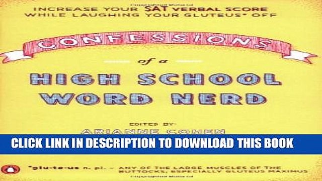 [PDF] Confessions of a High School Word Nerd: Laugh Your Gluteus* Off and Increase Your SAT Verbal