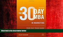 READ book  The 30 Day MBA in Marketing: Your Fast Track Guide to Business Success (30 Day MBA