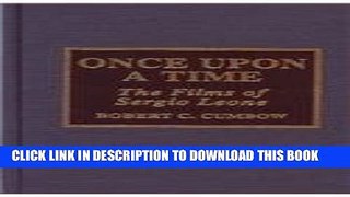 [PDF] Once Upon a Time: The Films of Sergio Leone Popular Colection