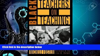 Big Deals  Black Teachers on Teaching (New Press Education Series)  Free Full Read Most Wanted