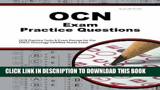 [PDF] OCN Exam Practice Questions: OCN Practice Tests   Exam Review for the ONCC Oncology