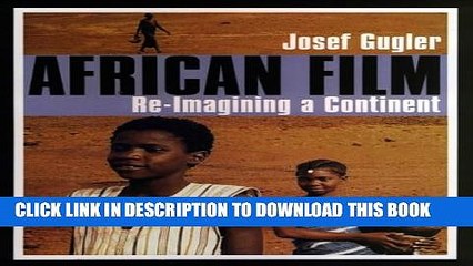 [PDF] African Film: Re-Imagining a Continent Full Online
