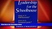 Big Deals  Leadership for the Schoolhouse: How Is It Different? Why Is It Important?  Free Full