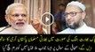 If India Started War Against Pakistan - Will Indian Muslims Join Pak Army, Listen Asaduddin Owaisi Reply
