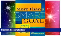 Big Deals  More Than a SMART Goal: Staying Focused on Student Learning  Best Seller Books Most
