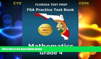 Big Deals  FLORIDA TEST PREP FSA Practice Test Book Mathematics Grade 4: Includes Two Full-Length