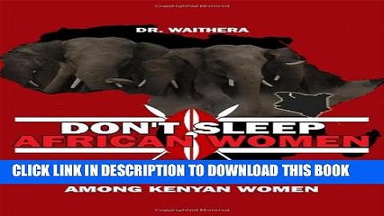 [PDF] Don t Sleep African Women: Powerlessness and HIV/AIDS Vulnerability Among Kenyan Women Full