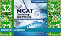 Big Deals  MCAT Chemistry and Physics: Strategy and Practice: Timed Practice for the Revised MCAT
