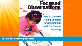 Must Have PDF  Focused Observations: How to Observe Young Children for Assessment and Curriculum