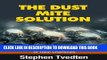 [PDF] The Dust Mite Solution: How To Get Rid of Dust Mites and Relieve Your Allergies Without