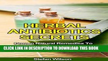 Collection Book Herbal Antibiotics: Herbal Antibiotics Secrets: Proven Natural Remedies To Prevent