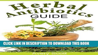 Collection Book Herbal Antibiotics Guide: Naturally Heal Yourself with Herbal Antibiotics