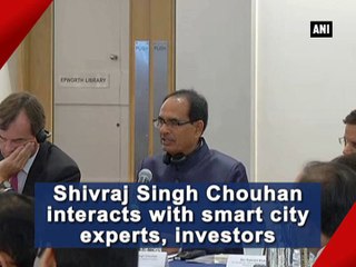 Shivraj Singh Chouhan interacts with smart city experts, investors