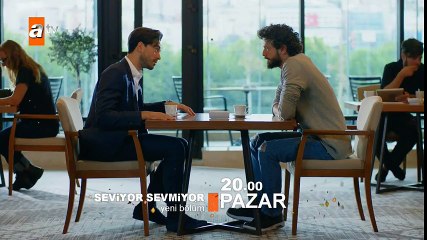 Seviyor Sevmiyor 12. Bölüm Fragmanı - atv