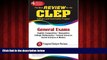 READ book  CLEP General Exam (REA) -The Best Exam Review for the CLEP General (CLEP Test