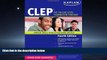 READ book  Kaplan CLEP: The College Level Examination Program (Kaplan Test Prep)  BOOK ONLINE