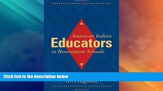 Big Deals  American Indian Educators in Reservation Schools  Free Full Read Best Seller