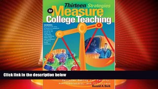 Big Deals  Thirteen Strategies to Measure College Teaching  Free Full Read Best Seller