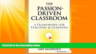 Big Deals  Passion-Driven Classroom, The: A Framework for Teaching and Learning  Best Seller Books