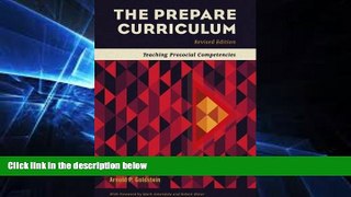 Big Deals  The Prepare Curriculum: Teaching Prosocial Competencies Revised by Arnold P. Goldstein