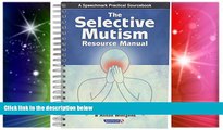 Big Deals  The Selective Mutism Resource Manual  Free Full Read Most Wanted