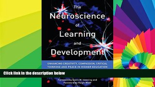 Big Deals  The Neuroscience of Learning and Development: Enhancing Creativity, Compassion,