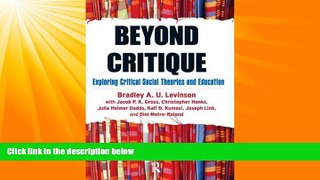 Must Have PDF  Beyond Critique: Exploring Critical Social Theories and Education  Best Seller