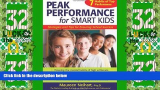 Big Deals  Peak Performance for Smart Kids: Strategies and Tips for Ensuring School Success  Free