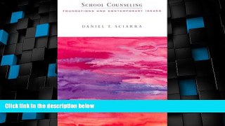 Big Deals  School Counseling: Foundations and Contemporary Issues  Free Full Read Best Seller
