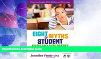 Big Deals  Eight Myths of Student Disengagement: Creating Classrooms of Deep Learning (Classroom