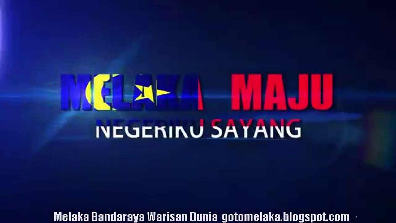 Lagu Melaka Maju Negeriku Sayang