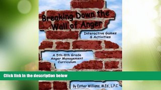 Big Deals  Breaking Down the Wall of Anger: Interactive Games and Activities book w/ CD  Free Full