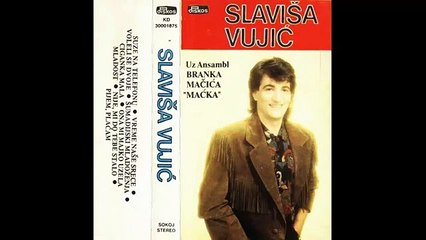 Slavisa Vujic - Ona mi majko uzela mladost