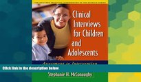 Big Deals  Clinical Interviews for Children and Adolescents: Assessment to Intervention (Guilford