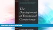 Big Deals  The Development of Emotional Competence (Guilford Series on Social and Emotional