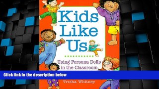 Big Deals  Kids Like Us: Using Persona Dolls in the Classroom  Best Seller Books Best Seller