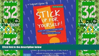 Big Deals  A Teacher s Guide to Stick Up for Yourself!: A 10-Part Course in Self-Esteem and