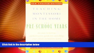 Big Deals  Teaching Montessori in the Home: Pre-School Years: The Pre-School Years  Best Seller