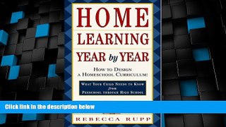 Big Deals  Home Learning Year by Year: How to Design a Homeschool Curriculum from Preschool
