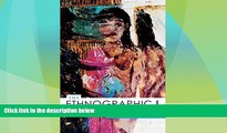 Big Deals  The Ethnographic I: A Methodological Novel about Autoethnography (Ethnographic