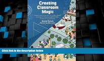 Big Deals  Creating Classroom Magic: Using Lessons from the Life of Walt Disney to Create an