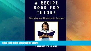 Big Deals  A Recipe Book for Tutors: Teaching the Kinesthetic Learner  Free Full Read Best Seller