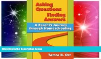 Big Deals  Asking Questions, Finding Answers: A Parent s Journey Through Homeschooling  Best