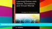 Big Deals  Learning Online with Games, Simulations, and Virtual Worlds: Strategies for Online